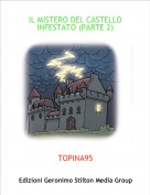 TOPINA95 - IL MISTERO DEL CASTELLO INFESTATO (PARTE 2)