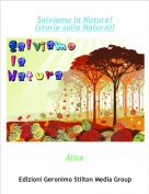Alice - Salviamo la Natura!(storie sulla Natura)!