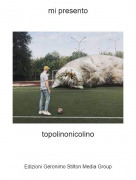 topolinonicolino - mi presento