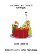 alice topolina - una cenetta al lume di formaggio