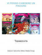 Topaazzurra - VI POSSO CHIEDERE UN PIACERE