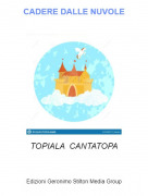 TOPIALA CANTATOPA - CADERE DALLE NUVOLE
