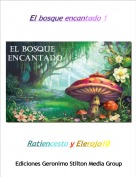 Ratiencesto y Elerojo10 - El bosque encantado 1