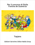 Topjana - Per il concorso di Giulia Fontina de Scamorza