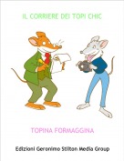 TOPINA FORMAGGINA - IL CORRIERE DEI TOPI CHIC