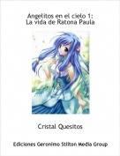 Cristal Quesitos - Angelitos en el cielo 1:La vida de Ratona Paula