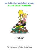 Ticatica&reg; - per tutti gli amanti degli animaliCLUB DEGLI ANIMALI