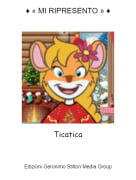 Ticatica - &diams; &laquo; MI RIPRESENTO &raquo; &diams;