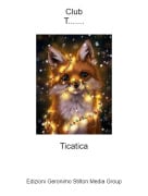 Ticatica - ClubT.......