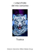 Ticatica - I VINCITORIdel mio concorso