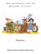 Oienventa - Que personaje eres de geronimo stilton.