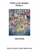 oienventa - Carla y sus amigos.Parte 5.