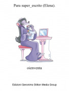 oienventa - Para super_escrito (Elena).