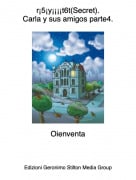 Oienventa - r&iexcl;5&iexcl;y&iexcl;&iexcl;&iexcl;&iexcl;t6t(Secret).Carla y sus amigos parte4.