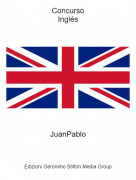 JuanPablo - ConcursoIngl&eacute;s