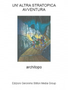 architopo - UN' ALTRA STRATOPICA AVVENTURA
