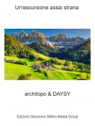 architopo &amp; DAYSY - Un'escursione assai strana