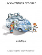 architopo - UN' AVVENTURA SPECIALE