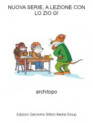 architopo - NUOVA SERIE, A LEZIONE CON LO ZIO G!
