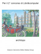 architopo - Per il 2&deg; concorso di Libri&amp;computer