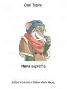 Nana suprema - Cari Topini