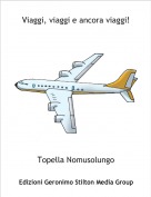 Topella Nomusolungo - Viaggi, viaggi e ancora viaggi!