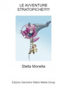 Stella Monella - LE AVVENTURE STRATOPICHE!!!!!!