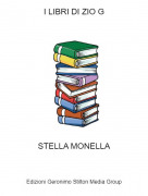 STELLA MONELLA - I LIBRI DI ZIO G