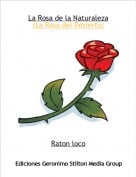 Raton loco - La Rosa de la Naturaleza(La Rosa del Desierto)