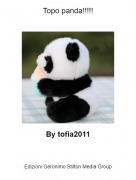 By tofia2011 - Topo panda!!!!!