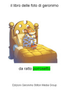 da ratto porrosetto - il libro delle foto di geronimo