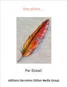 Par Elotal! - Une plume...
