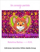 Ratolina Ratisa ----> R.R. - Un coraz&oacute;n partido 2