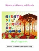 MaryF Leggitutto. - Niente pi&ugrave; Guerre nel Mondo