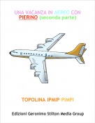 TOPOLINA IPMIP-PIMPI - UNA VACANZA IN AEREO CON PIERINO (seconda parte)