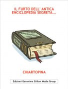 CHIARTOPINA - IL FURTO DELL' ANTICA ENCICLOPEDIA SEGRETA...