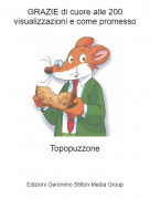 Topopuzzone - GRAZIE di cuore alle 200 visualizzazioni e come promesso