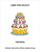 VIRTOPIA - LIBRO PER NICOCO'