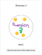Ami(: - Diversion 3