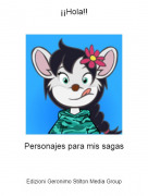 Personajes para mis sagas - &iexcl;&iexcl;Hola!!