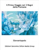 Giovantopolo - Il Primo Viaggio nei 3 Regni della Fantasia
