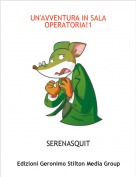 SERENASQUIT - UN'AVVENTURA IN SALA OPERATORIA!1