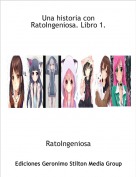 RatoIngeniosa - Una historia con RatoIngeniosa. Libro 1.