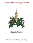 Claudia Topisa - Come creare un magico Natale