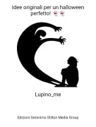 Lupino_me - Idee originali per un halloween perfetto! 👻👻