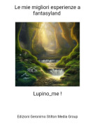 Lupino_me ! - Le mie migliori esperienze a fantasyland