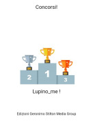 Lupino_me ! - Concorsi!