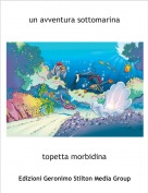 topetta morbidina - un avventura sottomarina