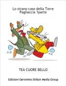 TEA CUORE BELLO - Lo strano caso della Torre Pagliaccia 1parte
