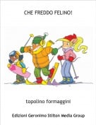topolino formaggini - CHE FREDDO FELINO!